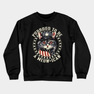 4th of July Cat Purroud To Be A Meowican, American Cat Woman Crewneck Sweatshirt